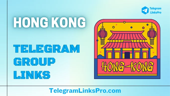 Best Hong Kong Telegram Groups