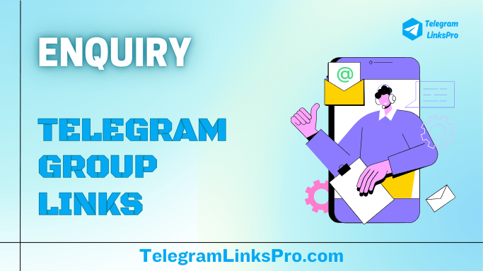Enquiry Telegram Groups