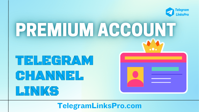 Premium Account Telegram Channels