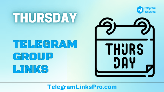 Thursday Telegram Groups