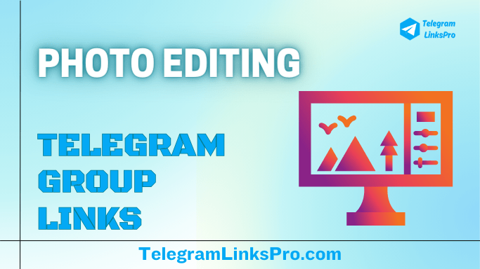 Photo Editing Telegram Groups