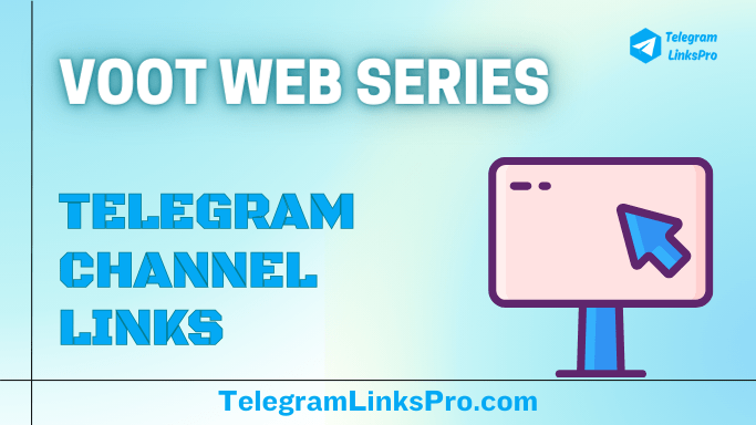 Voot Web Series Telegram Channels 2024