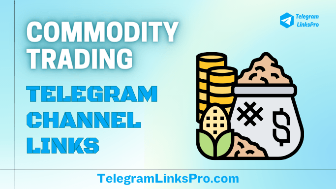 Commodity Trading Telegram Channels