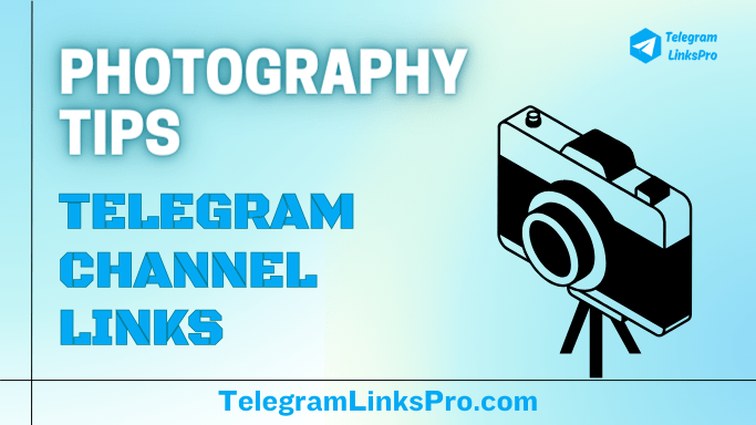 Photography Tips Telegram Channels