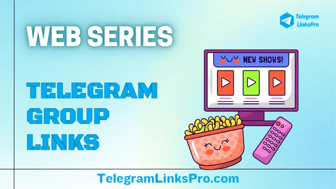 Telegram Web Series Group Links