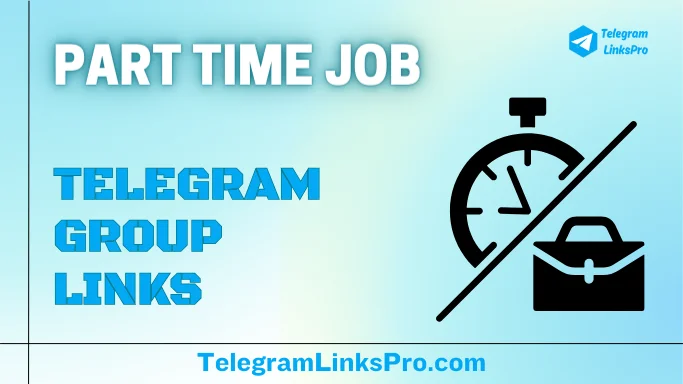 Part Time Job Telegram Group Links