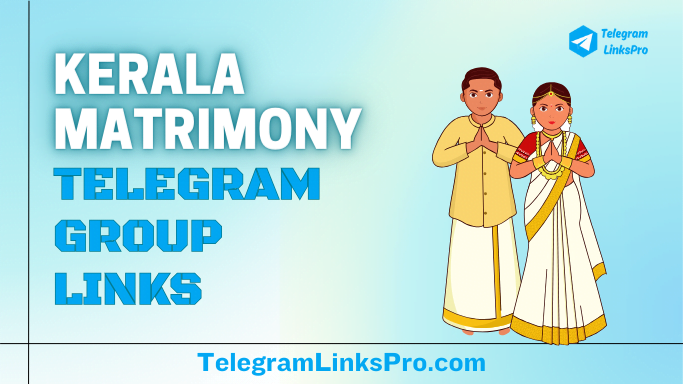 Kerala Matrimony Telegram Group Links