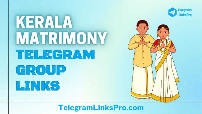 Kerala Matrimony Telegram Group Links