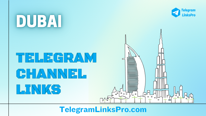 Dubai Telegram Channels