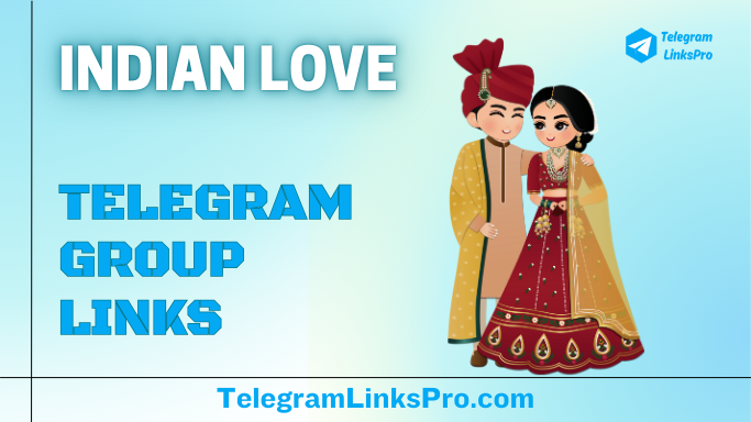 Indian Love Telegram Groups