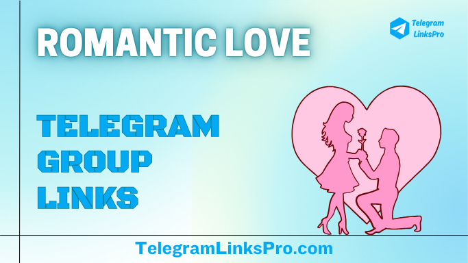 Romantic Love Telegram Groups