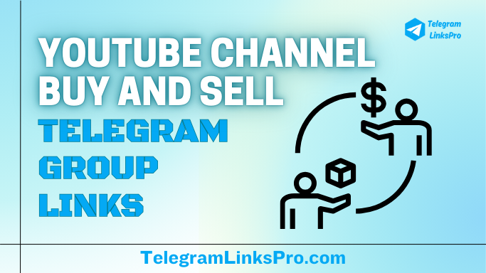YouTube Channel Buy And Sell Telegram Groups