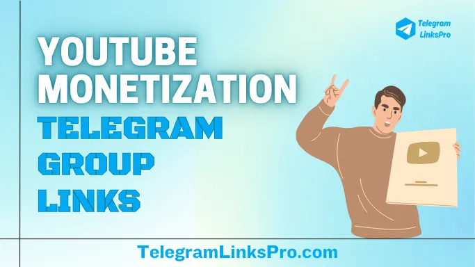 YouTube Monetization Telegram Group Links
