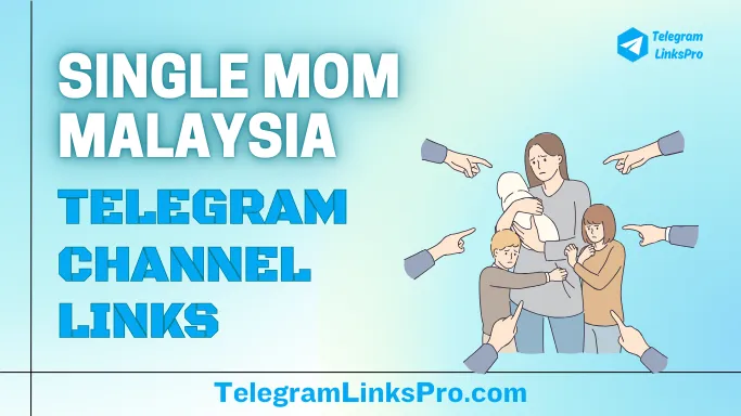 Single Mom Malaysia Telegram Channels