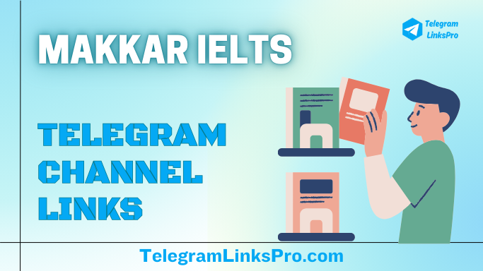Makkar IELTS Telegram Channels